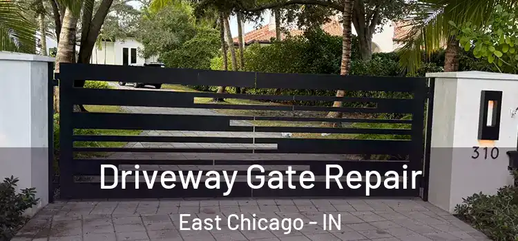 Driveway Gate Repair East Chicago - IN